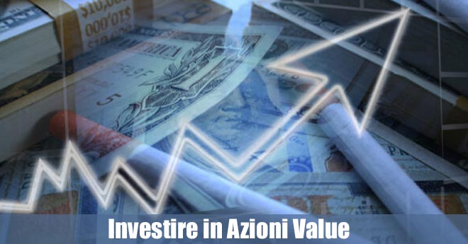 Investire in Azioni Value: come e cosa fare